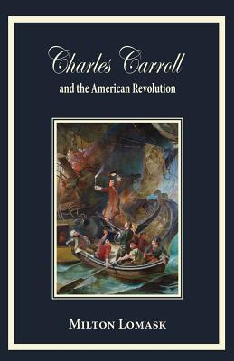 Charles Carroll and the American Revolution