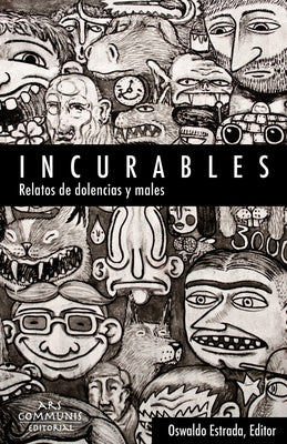 Incurables: Relatos de dolencias y males