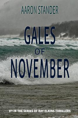 Gales of November: A Ray Elkins Thriller