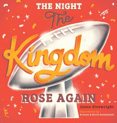 The Night The Kingdom Rose Again