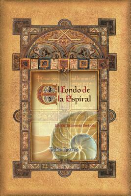 El Fondo De La Espiral: Edición Totalmente Ilustrada