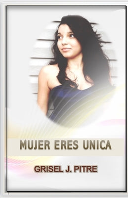 Mujer eres Unica