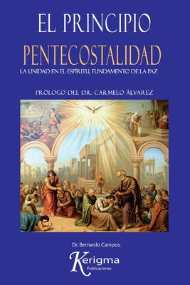 El Principio Pentecostalidad: La Unidad del Espiritu, Fundamento de la Paz