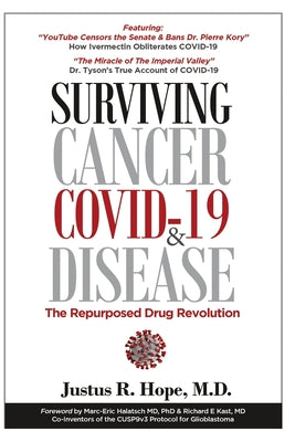 Surviving Cancer, COVID-19, and Disease: The Repurposed Drug Revolution