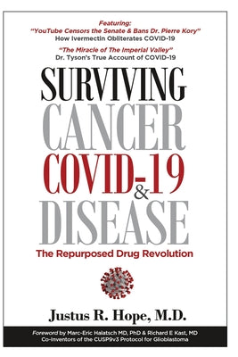 Surviving Cancer, COVID-19, and Disease: The Repurposed Drug Revolution