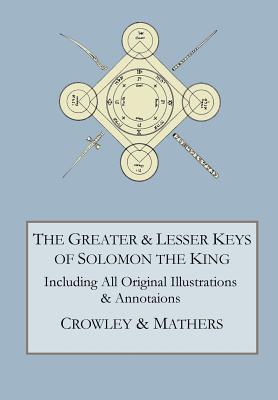 The Greater and Lesser Keys of Solomon the King