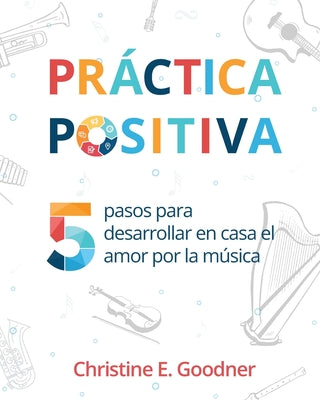 Práctica positiva: 5 pasos para desarrollar en casa el amor por la música