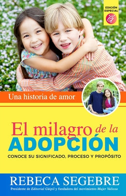 El milagro de la adopción: Una historia de amor