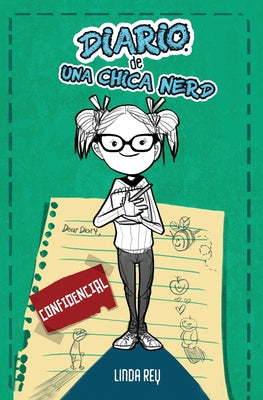 Confidencial: Diario #1: Diario de una Chica Nerd (Spanish Edition)