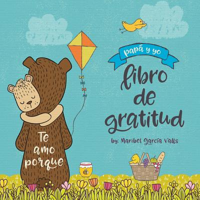 Te amo porque: Papá y yo libro de gratitud