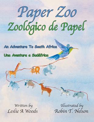 Paper Zoo / Zoológico de Papel: An Adventure to South Africa / Una Aventura a Sudáfrica