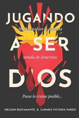 Jugando a ser Dios: Muchos pedían la segunda venida de Jesucristo. Pocos lo creían posible...