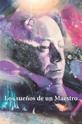 Los sueños de un Maestro