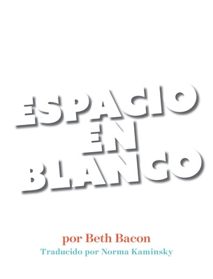 Espacio En Blanco: Cuento en poesía concreta para reacios a la lectura