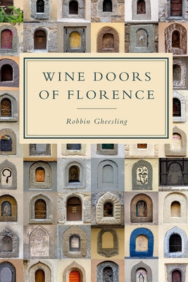 Wine Doors of Florence: Discover a Hidden Florence