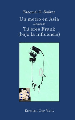 Un metro en Asia / Tú eres Frank (bajo la influencia)