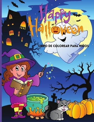 Happy Halloween Libro de colorear para niños: Lindo Libro Para Colorear de Halloween Para Niños