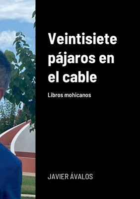 Veintisiete pájaros en el cable