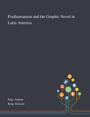 Posthumanism and the Graphic Novel in Latin America