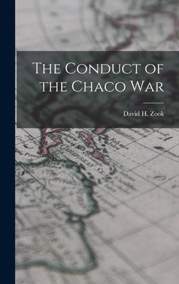 The Conduct of the Chaco War