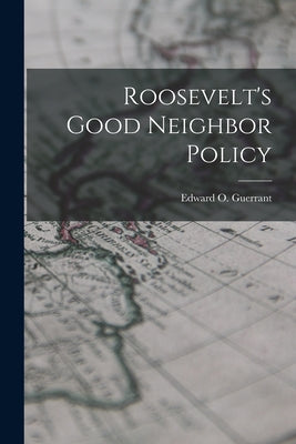 Roosevelt's Good Neighbor Policy