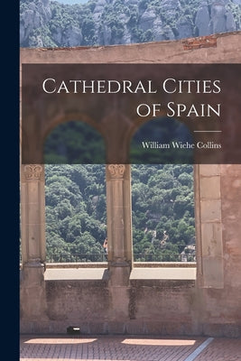 Cathedral Cities of Spain