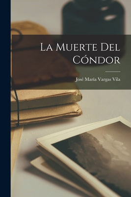 La muerte del cóndor