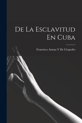 De La Esclavitud En Cuba