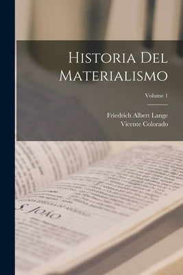 Historia Del Materialismo; Volume 1