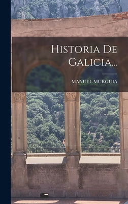 Historia De Galicia...