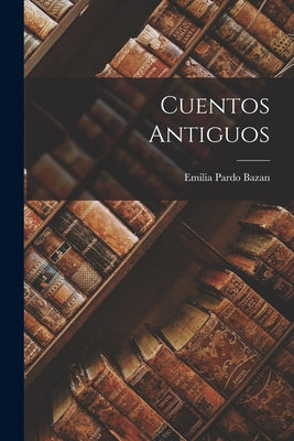 Cuentos Antiguos