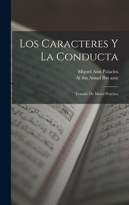 Los Caracteres y La Conducta: Tratado de Moral Práctica