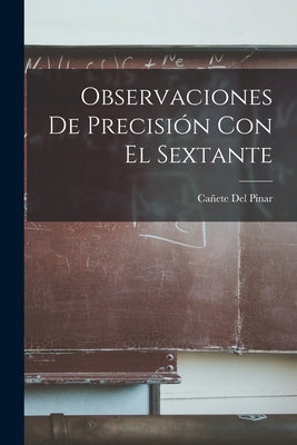 Observaciones De Precisión Con El Sextante