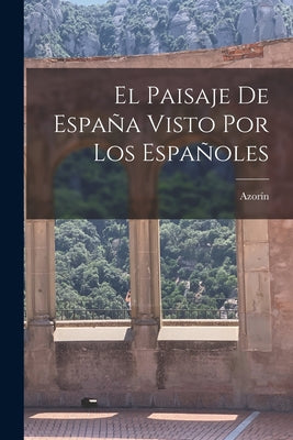 El paisaje de España visto por los españoles