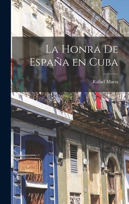 La honra de España en Cuba