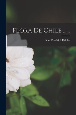 Flora De Chile ......