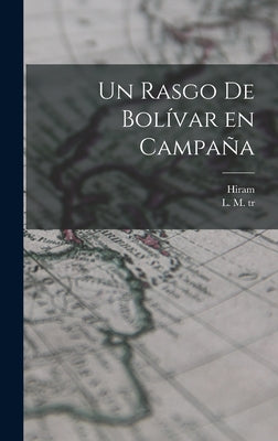 Un rasgo de Bolívar en campaña