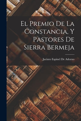 El Premio De La Constancia, Y Pastores De Sierra Bermeja