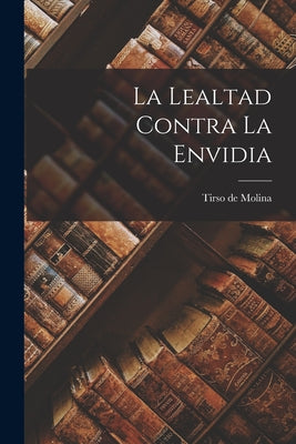 La Lealtad Contra la Envidia