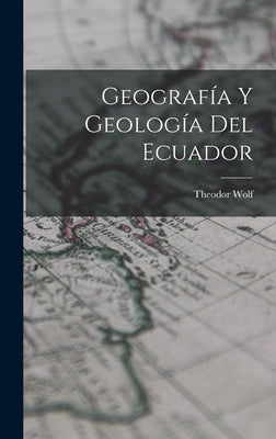 Geografía Y Geología Del Ecuador