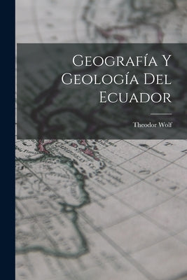 Geografía Y Geología Del Ecuador