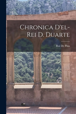 Chronica D'el-Rei D. Duarte