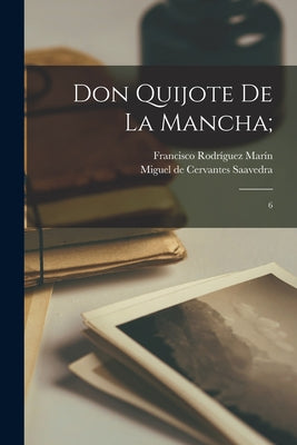 Don Quijote de la Mancha;: 6