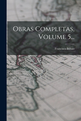 Obras Completas, Volume 5...