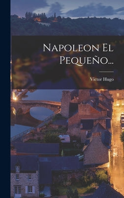 Napoleon El Pequeño...