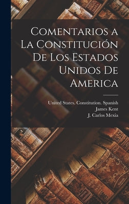 Comentarios a la Constitución de los Estados Unidos de America