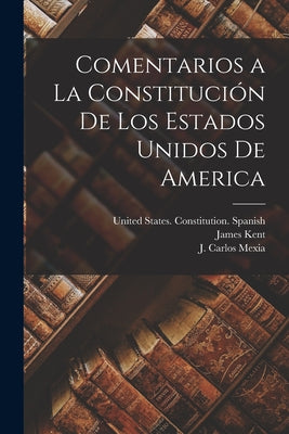 Comentarios a la Constitución de los Estados Unidos de America