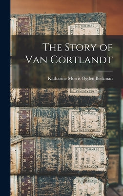 The Story of Van Cortlandt