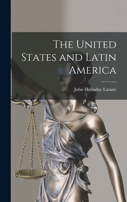 The United States and Latin America