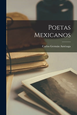 Poetas Mexicanos